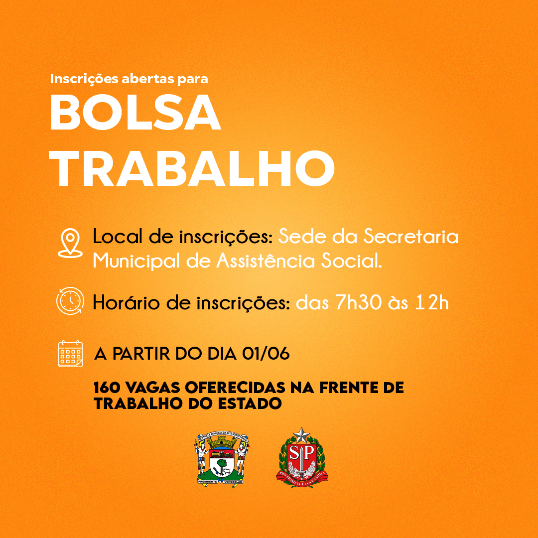 Secretaria Municipal de Assistência Social recebe inscrições para o Bolsa Trabalho Estadual Secretaria Municipal de Assistência Social recebe inscrições para o Bolsa Trabalho Estadual