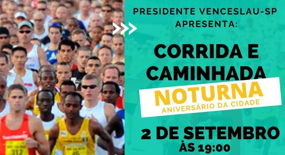 'Corrida e Caminhada'; Evento Esportivo alusivo ao aniversário de Venceslau, tem inscrições esgotadas em 1h30 e será realizada em período noturno; Largada prevista para às 19h!