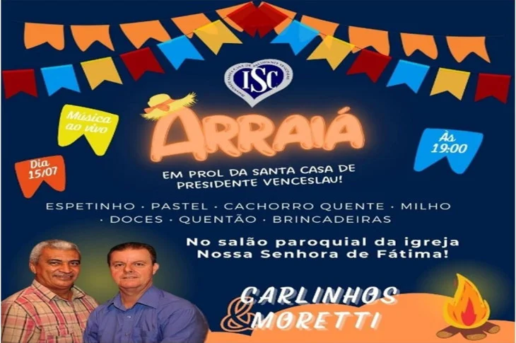 'Arraiá Julino'; Santa Casa de Venceslau promoverá festa, no salão paroquial da Igreja Nossa Senhora de Fátima!