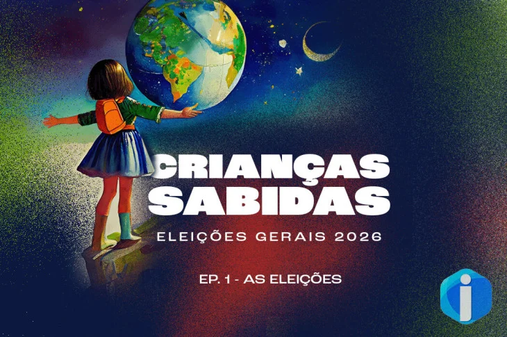 Podcast Crianças Sabidas volta para discutir as Eleições Gerais 2026